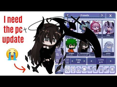 I need the PC update in Gacha life 2!