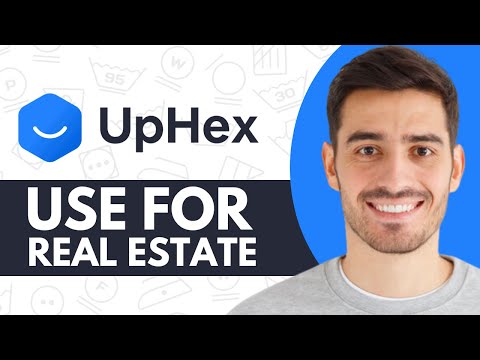 How to Use UpHex For Real Estate - Step by Step