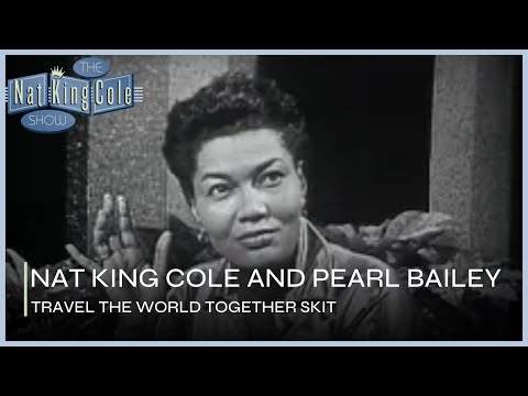 Nat King Cole and Pearl Bailey Travel The World | The Nat King Cole Show