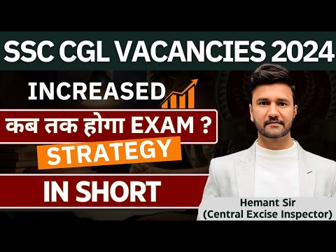 SSC CGL 2024 Exam Date  || Vacancies || Strategy