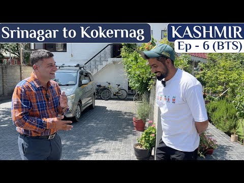 EP 6 BTS  Srinagar to Verinag to JKTDC Kokernag | Kashmir Tour