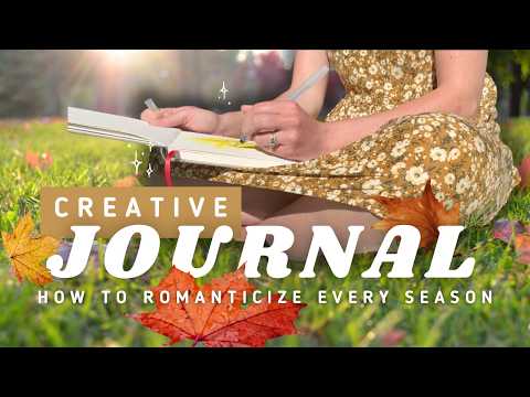 Romanticize Fall and EVERY Season | Nature Journaling for Beginners