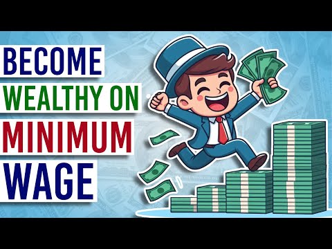 8 Secrets to Get Rich on Minimum Wage