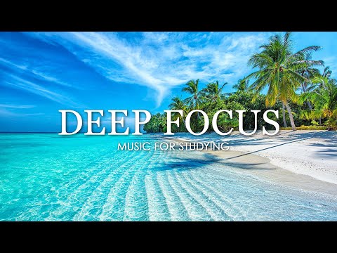 Deep Focus Music To Improve Concentration - 12 Hours of Ambient Study Music to Concentrate #746