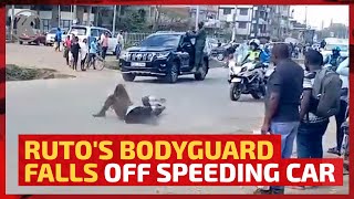 Ruto's Bodyguard Falls Off Speeding Car