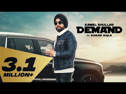 Demands (Full Video) Kawal Bhullar feat. Karan Aujla I Latest Punjabi Songs 2019