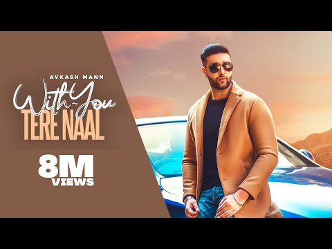 With You- Tere Naal | Avkash Mann | Happy Raikoti | MixSingh | New Punjabi Songs 2021