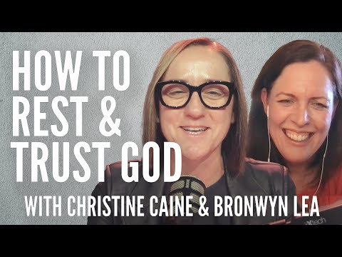 Christine Caine | Rest, Recreation, and an Invitation to Trust | Bronwyn Lea