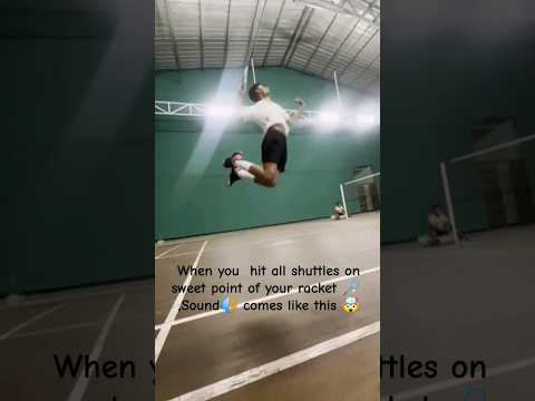 When you  hit all shuttles on sweet point of your racket 🏸|sound|end🤯|#badminton #ytshorts