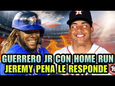 GUERRERO JR CON ENORME PALO Y JEREMY PEÑA LE RESPONDE, HOME RUN ASTROS VS JAYS - MLB BASEBALL SPORTS