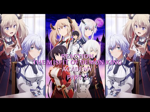 Reaction to The Misfit Of Demon King Academy| (GCRV) Part 2/2 | 2x speed