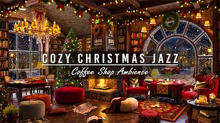 Cozy Christmas Bookstore Cafe Ambience 🎄 Instrumental Christmas Jazz Music & Warm Fireplace Sounds