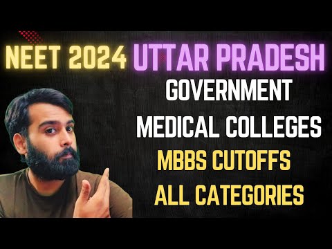 UTTAR PRADESH NEET COUNSELLING 2024 | MBBS CUTOFFS FOR GOVERNMENT MEDICAL COLLEGES | #upneet #neet