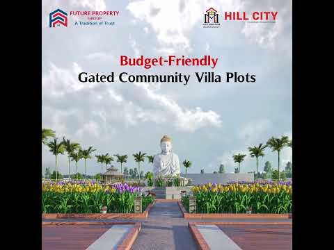 Affordable Gated Community Villa Plots | Hill City - MagiGloCal Project