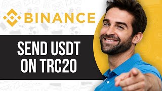 How to Send Usdt on TRC20 on Binance