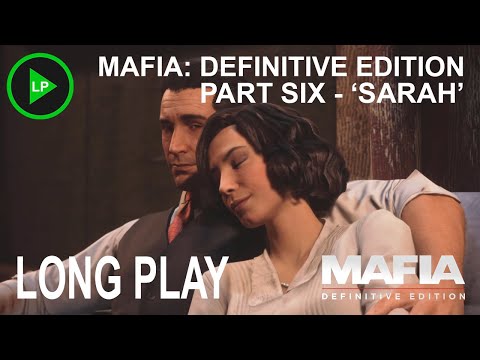 Mafia: Definitive Edition - [ PART SIX - 'SARAH' ] - Long Play