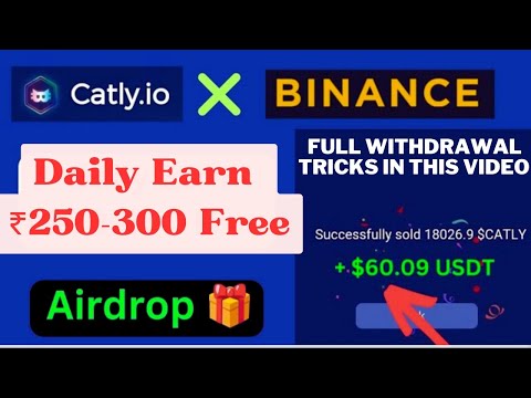 Binance new airdrop loot || Catly se withdrawal kaise kare || Crypto loot today || Earn 150$ Today |