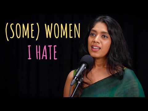 (Some) Women I Hate - Harsha Agarwal | UnErase Poetry