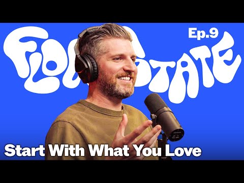 Start With What You Love | Flow State with Harry Mack #9