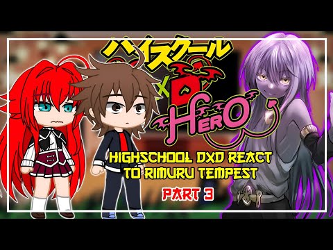 Highschool Dxd React to Rimuru As a Dragon God [AU] | Gacha React | Rimuru X Harem? | 3/? |