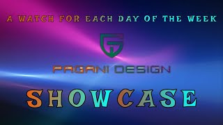 PAGANI DESIGN SHOWCASE. A watch for each day of the week.