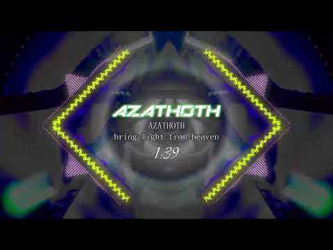 AZATHOTH - bring light from heaven