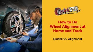 How to Do Wheel Alignment at Home and Track | QuickTrick Alignment