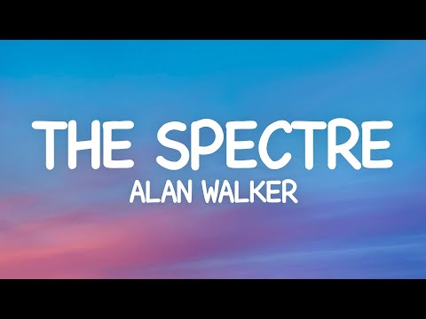 Alan Walker - The Spectre (Lyrics) We live we love we lie