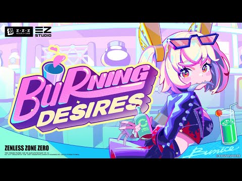 Burnice EP – "Burning Desires" | Zenless Zone Zero