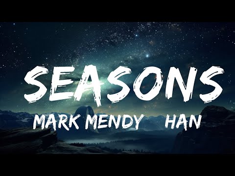 Mark Mendy & Hanno - Seasons (ft. ZHIKO) Lyrics  | 15p Lyrics/Letra