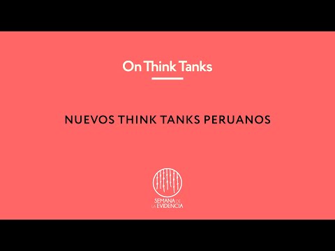 Nuevos think tanks peruanos