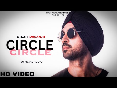 Diljit Dosanjh - Circle (Official Video) | Diljit Dosanjh New Punjabi Song 2023