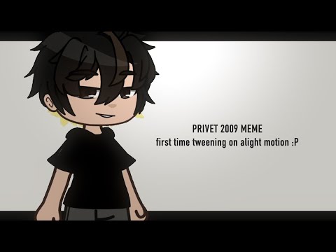 Privet 2009 || Gacha meme