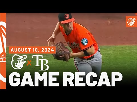 Orioles vs. Rays Game Recap (8/10/24) | MLB Highlights | Baltimore Orioles