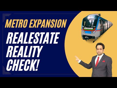 Hyderabad Metro Rail Expansion impact on Hyderabad Realestate