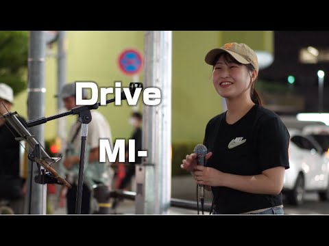 Drive/ MI- 金山駅路上ライブ