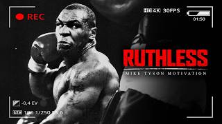 BE RUTHLESS - Best Motivational Video Speeches Compilation (Mike Tyson)