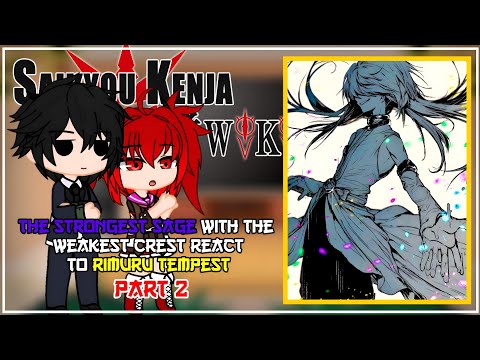 The Strongest Sage With The Weakest Crest React To Rimuru Tempest [AU] | Gacha React | 2/?