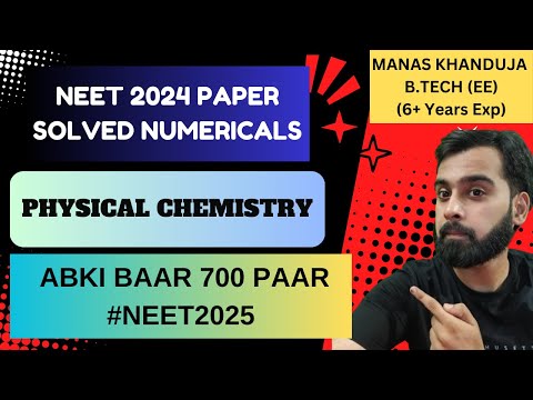 NEET 2024 ALL PHYSICAL CHEMISTRY NUMERICALS SOLUTIONS | #neet #neet2025 #neetchemistry #reneet2024