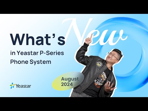 [August 2024]What's New in P-Series Phone System