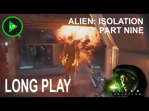 Alien: Isolation - [ PART NINE ] - Long Play