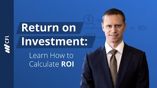 Return on Investment: Learn How to Calculate ROI