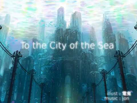 To the City of the Sea【inst.】