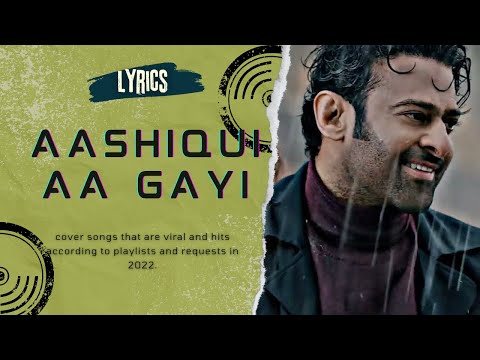 Aashiqui Aa Gayi (Full Video) Radhe Shyam | Prabhas, Pooja Hegde | Mithoon, Arijit Singh | Bhushan