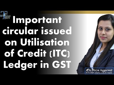 Important Circular issued for utilisation of GST ITC Ledger| Restrictions on use of ITC Ledger