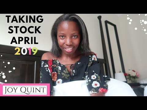 LIFE UPDATE : TAKING STOCK APRIL (2019) | JOY QUINT