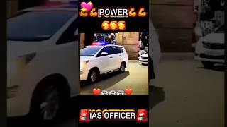 💖🚨IAS car ENTRY status🌷🚔POWER OF IAS OFFICER #ytshorts #youtubeshorts #shorts #shortvideo #iasipswle