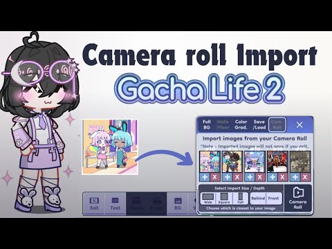 Gacha life 2:  Camera roll import Feature