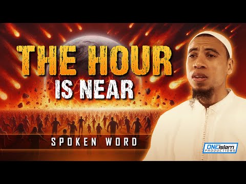 THE HOUR IS NEAR | Spoken Word