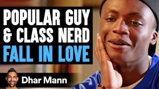 POPULAR GUY and CLASS NERD Fall IN LOVE | Dhar Mann Studios